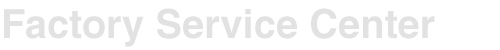 Factory Service Centers